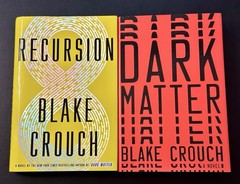 Dark Matter & Recursion by Blake Crouch ~ 1st Printing / Edition. Hardcover Lot