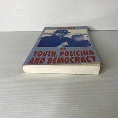 Youth, policing, and democracy by Ian Loader