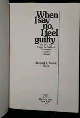 When I Say No I Feel Guilty. By Manuel J. Smith 1975 HCDJ. 1st Printing