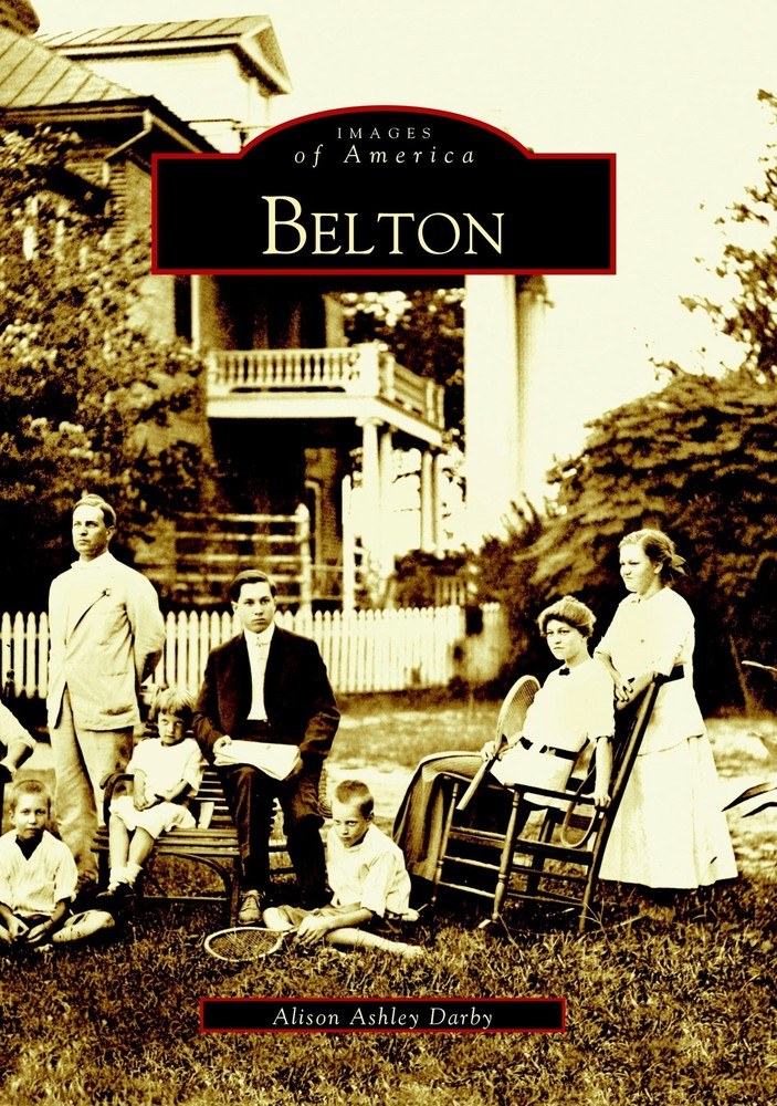 NEW Arcadia Publishing Belton, SC 9780738516066 Images of America Trade Paperbac