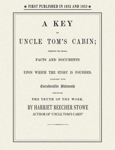Key to Uncle Tom’s Cabin (Applewood Books) by