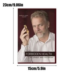 Forbidden Health: incurable was yesterday Paperback – Andreas Ludwig Kalcker