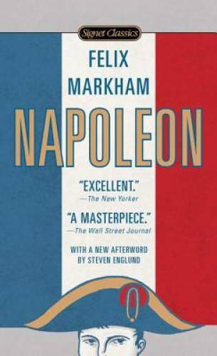 Napoleon (Signet Classics) – Mass Market Paperback By Markham, Felix – GOOD