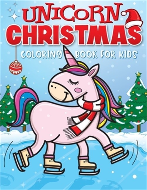 Unicorn Christmas Coloring Book for Kids: The Best Christmas Stocking Stuffers G