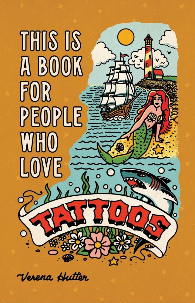 This is a Book for People Who Love Tattoos – hardcover Hutter, Verena|Hinkle…