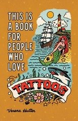 This is a Book for People Who Love Tattoos – hardcover Hutter, Verena|Hinkle…