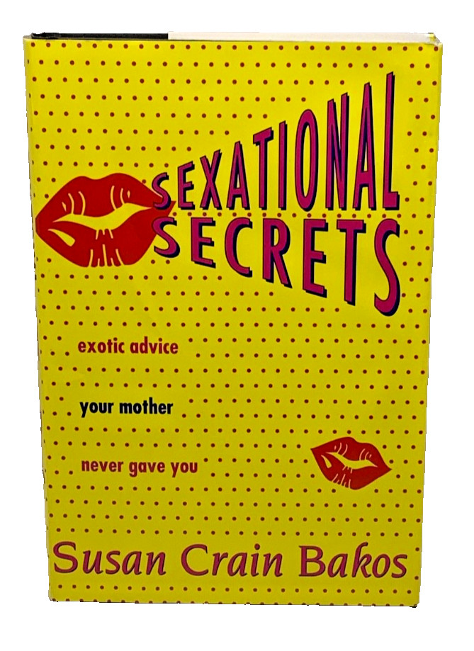 Sexational Secrets Exotic Advice Your Mother Never Gave You Hardcover Nonfiction