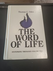 THE WORD OF LIFE by Thomas Oden