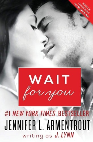 Wait for You (Wait for You Saga, 1) by Lynn, J.,Lynn, J.,Armentrout, Jennifer L.