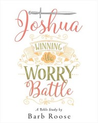 Joshua – Women’s Bible Study Participant Workbook: Winning the Worry – GOOD