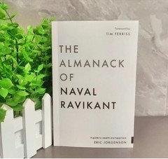 The Almanack of Naval Ravikant: A Guid To Wealth And Happiness PaperBack Book