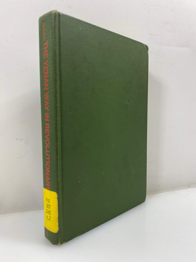 The Yenan Way in Revolutionary China by Selden Ex-library 1971 HC