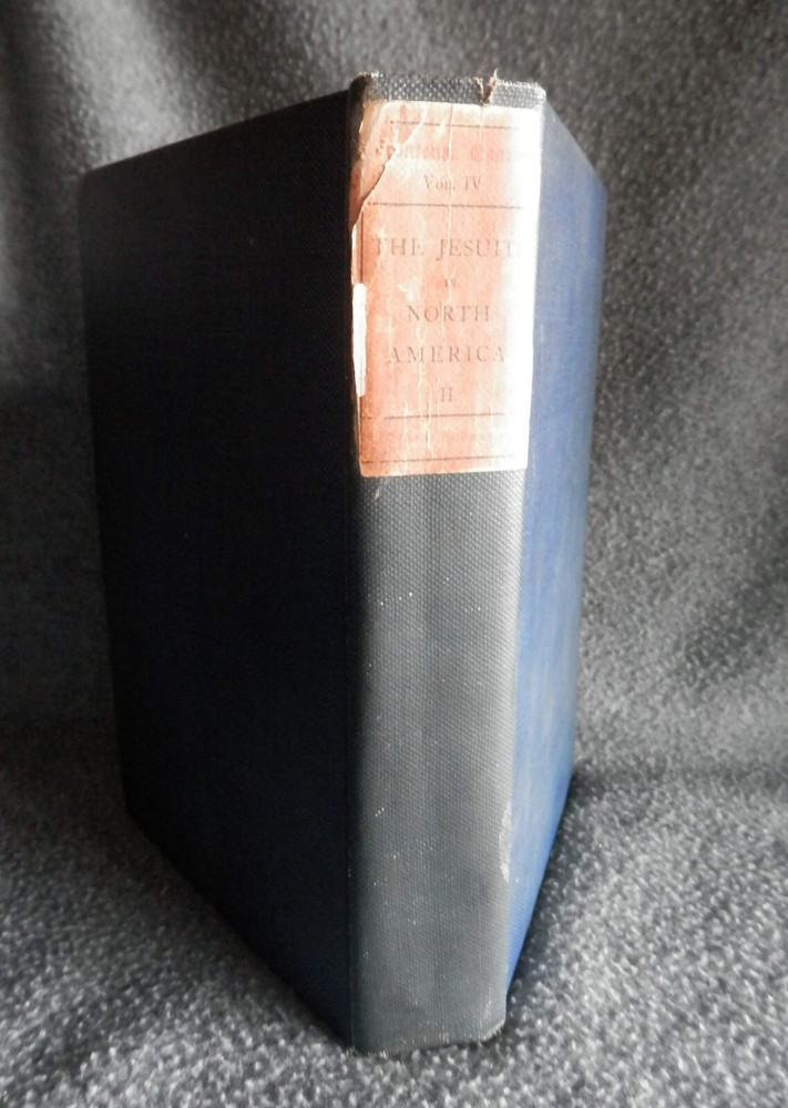 JESUITS IN NORTH AMERICA IN SEVENTEENTH CEo , Vol Twi by Francis Parkman 1899 HC