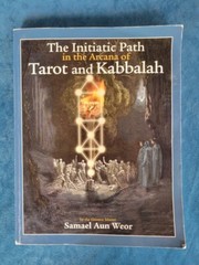 THE INITIATIC PATH IN THE ARCANA OF TAROT AND KABBALAH ; ISBN 0-974-27551-4