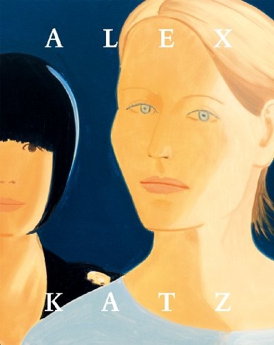 Alex Katz: An American Way of Seeing de Chassey, Eric; Mnig, Roland; Tosatto, G