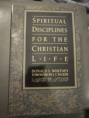 Spiritual Disciplines for the Christian Life and Study Guide Donald S. Whitney