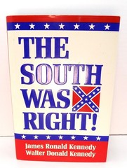 The South Was Right by James and Walter Kennedy American Civil War 2000 HC DJ