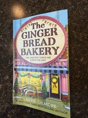 The Gingerbread Bakery By Gilmore, Laurie