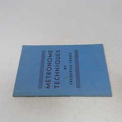 Metronome Techniques: 1970 Fifth Printing Paperback by Frederick Franz
