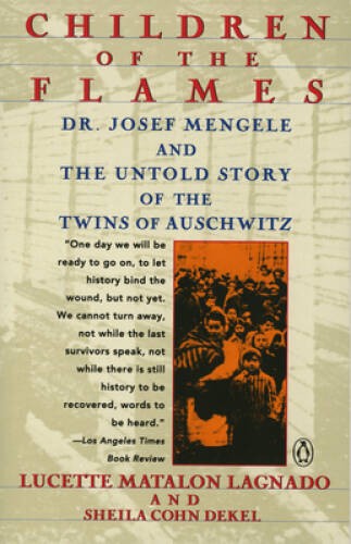 Children of the Flames: Dr. Josef Mengele and the Untold Story of th – VERY GOOD