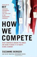 How We Compete: What Companies – Hardcover, by Berger Suzanne – Very Good b