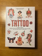 TATTOO. 1730s-1970s. Henk Schiffmacher’s 45th Ed Traditional tattoo Taschen