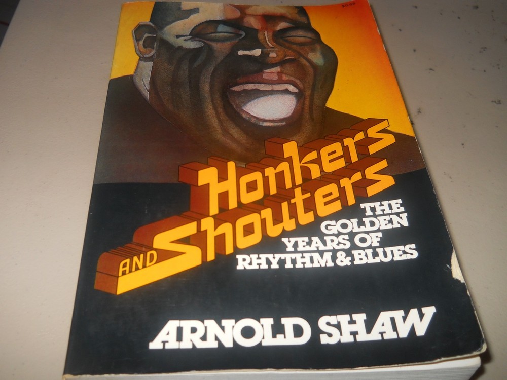 Honkers And Shouters By Arnold Shaw First Printing Collier Paperback 1978 AS IS