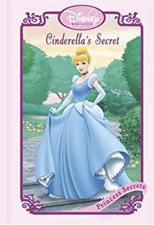 Cinderella’s Secret Hardcover RH Disney Staff