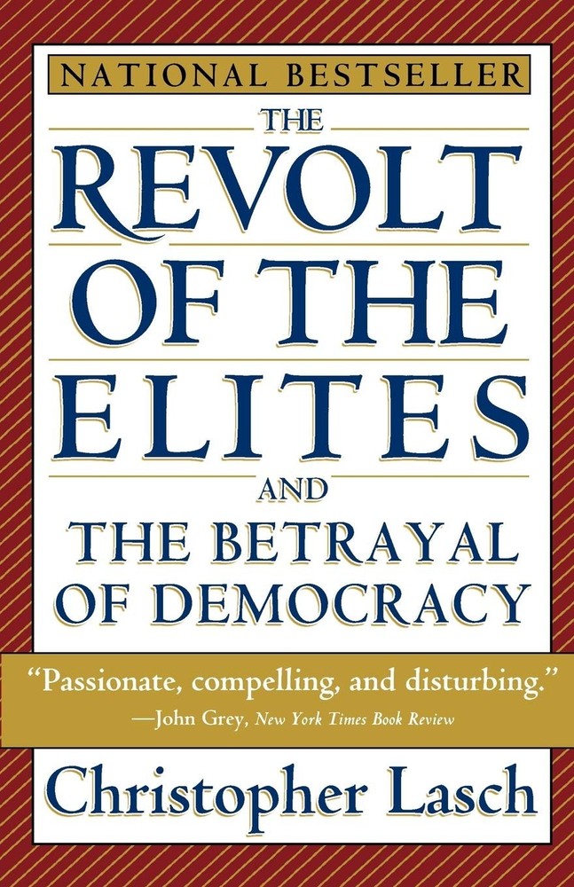 The Revolt of the Elites and the Betrayal of Democracy, Lasch, Christopher, Exce