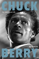 Chuck Berry: An American Life – hardcover Smith, RJ