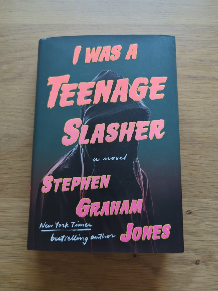 Stephen Graham Jones I Was a Teenage Slasher 2024 Signed Saga Press Hardcover