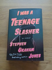 Stephen Graham Jones I Was a Teenage Slasher 2024 Signed Saga Press Hardcover