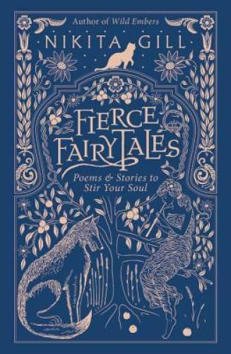 Fierce Fairytales: Poems and Stories to Stir Your Soul – Paperback – VERY GOOD