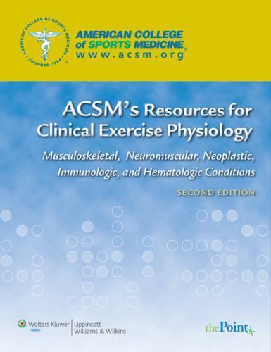 ACSM’s Resources for Clinical Exercise Physiology : Musculoskeletal,…