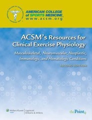ACSM’s Resources for Clinical Exercise Physiology : Musculoskeletal,…