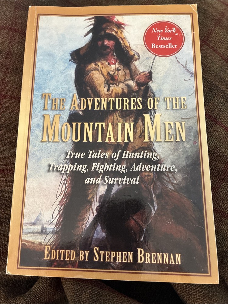Stephen Brennan Adventures of the Mountain Men Illustrated Paperback Skyhorse