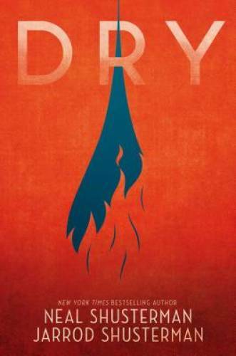 Dry – Hardcover By Shusterman, Neal – GOOD