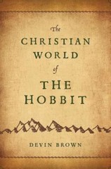 The Christian World of the Hobbit Paperback Devin Devin Brown