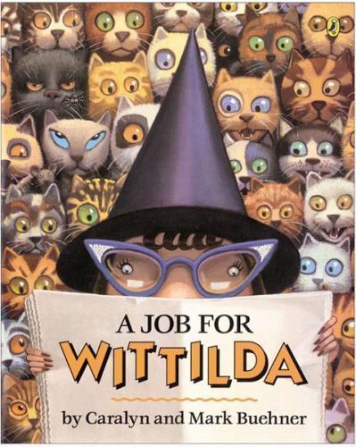 A Job for Wittilda by Caralyn Buehner; Mark Buehner