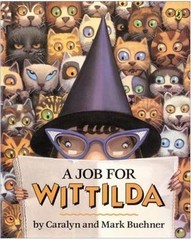 A Job for Wittilda by Caralyn Buehner; Mark Buehner