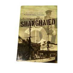 Shanghaied by David Paul Collins Hardcover Book And Dust Jacket