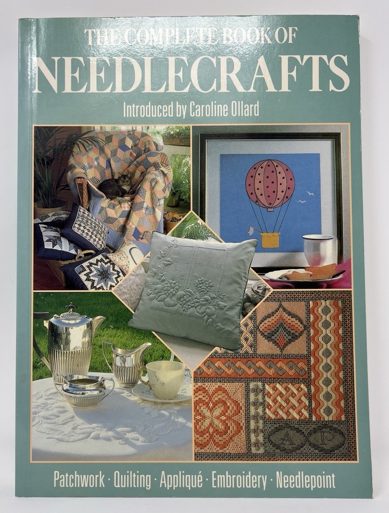 1990 The Complete Book of Needlecraft By CAROLINE OLLARD, Softcover, 240 Pages