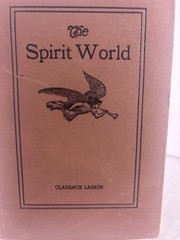 The Spirit World (1921) ~ Rev. Clarence Larkin ~ Hardcover