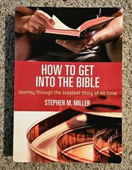 How to Get into the Bible by Stephen M. Miller