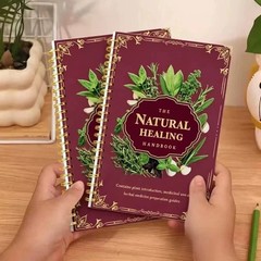 The Natural Healing Handbook, Spiral-Bound Guide for Herbal Remedies and Natural