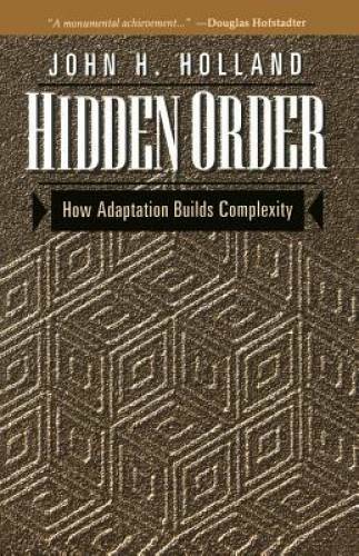 Hidden Order: How Adaptation Builds Complexity (Helix Books) – Paperback – GOOD