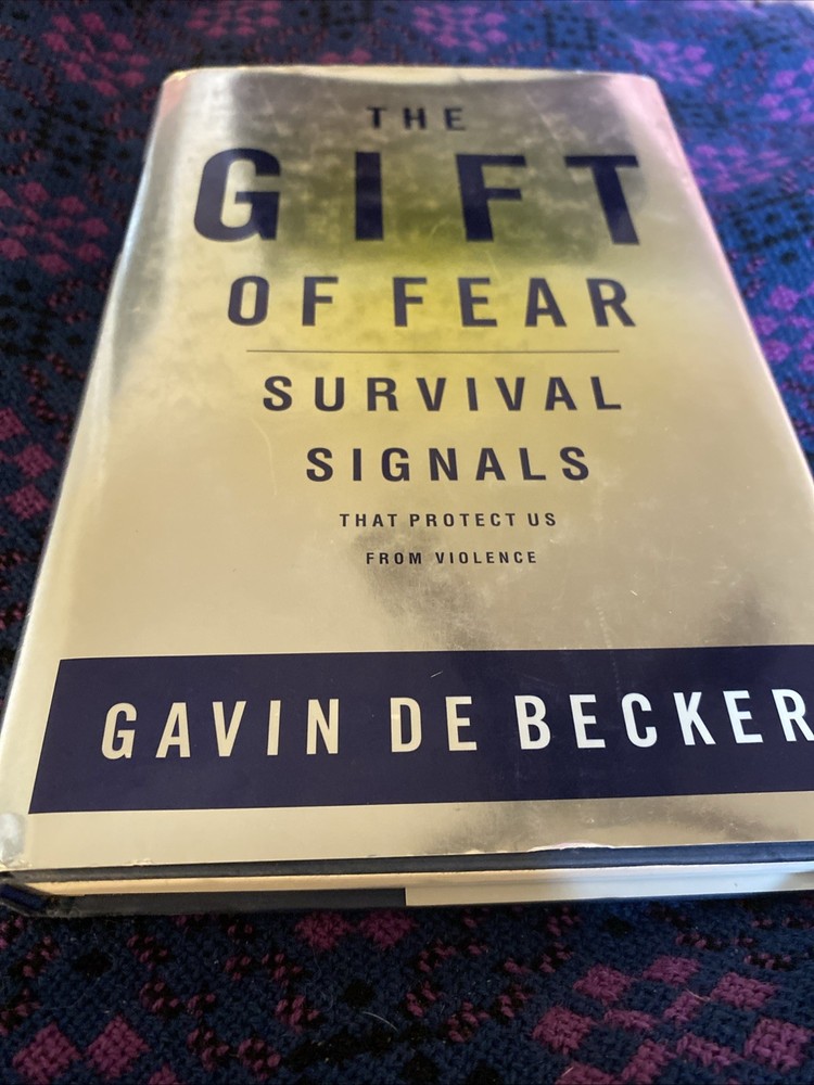 The Gift of Fear: Survival Signals by Gavin De Becker