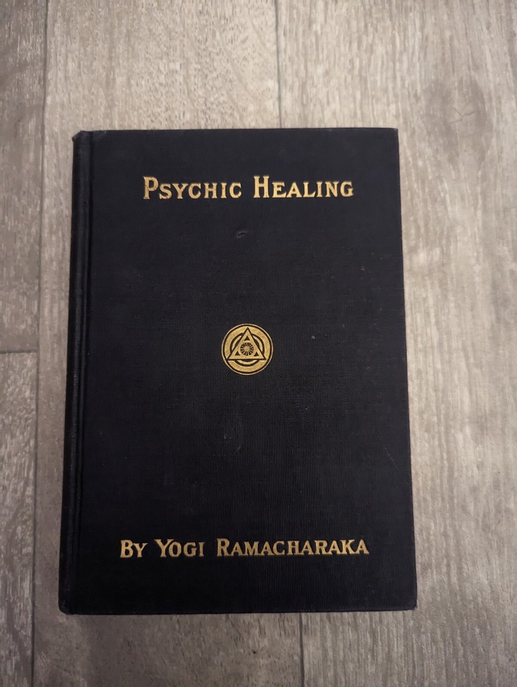 Rare SCIENCE OF PSYCHIC HEALING , Yogi Ramacharaka – True First Edition