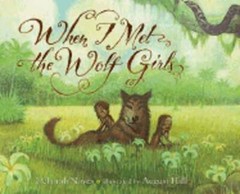 When I Met the Wolf Girls by Deborah Noyes: Used