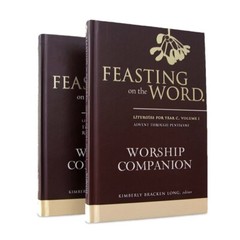 Feasting On The Word Worship Companion, Year C – Two-Volume Set: Liturgies …